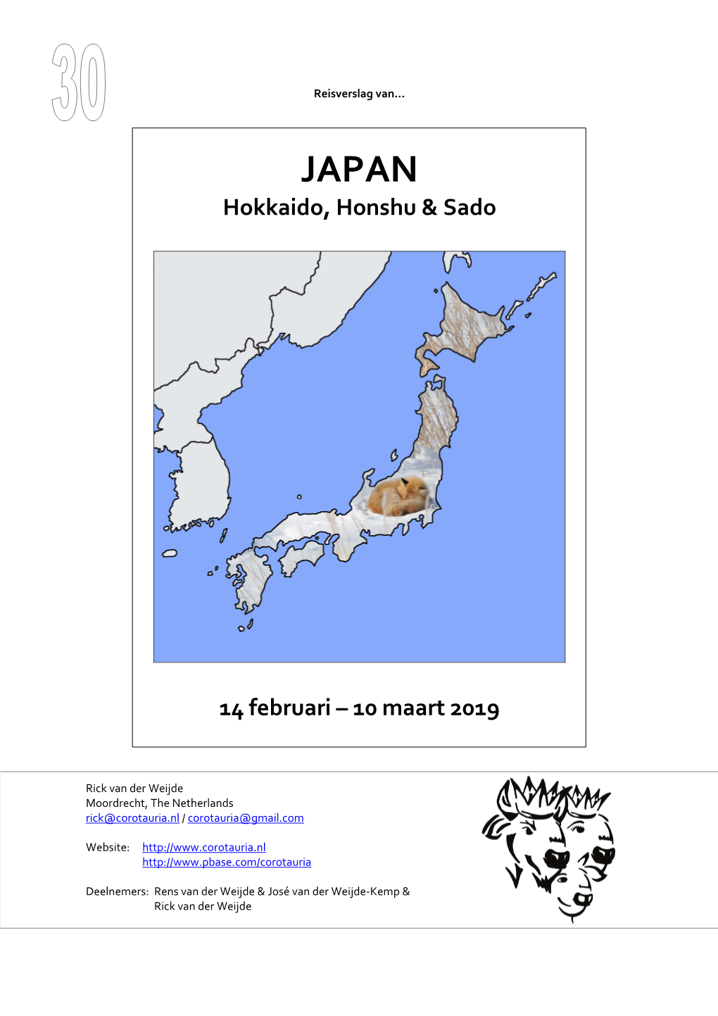 Hokkaido, Honshu & Sado 14 Februari – 10 Maart 2019