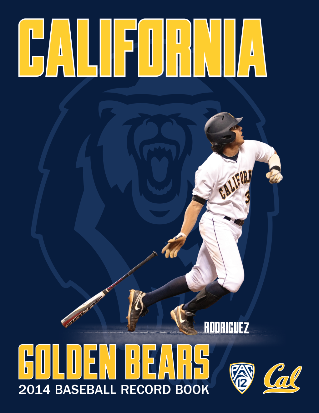 Record Book 1 California Goldenbears 2014 California Baseball SCHEDULE Date Day Opponent Location Time 2/14/14 Friday Texas Berkeley 7 P.M