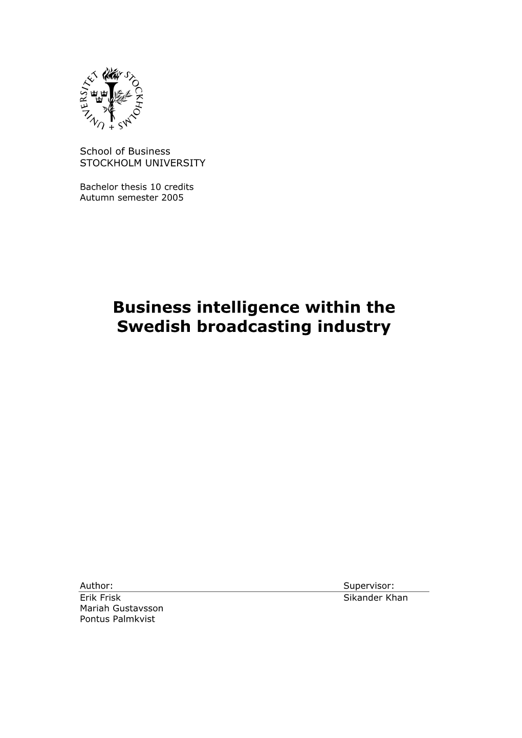 Business Intelligence Within the Swedish Broadcasting Industry