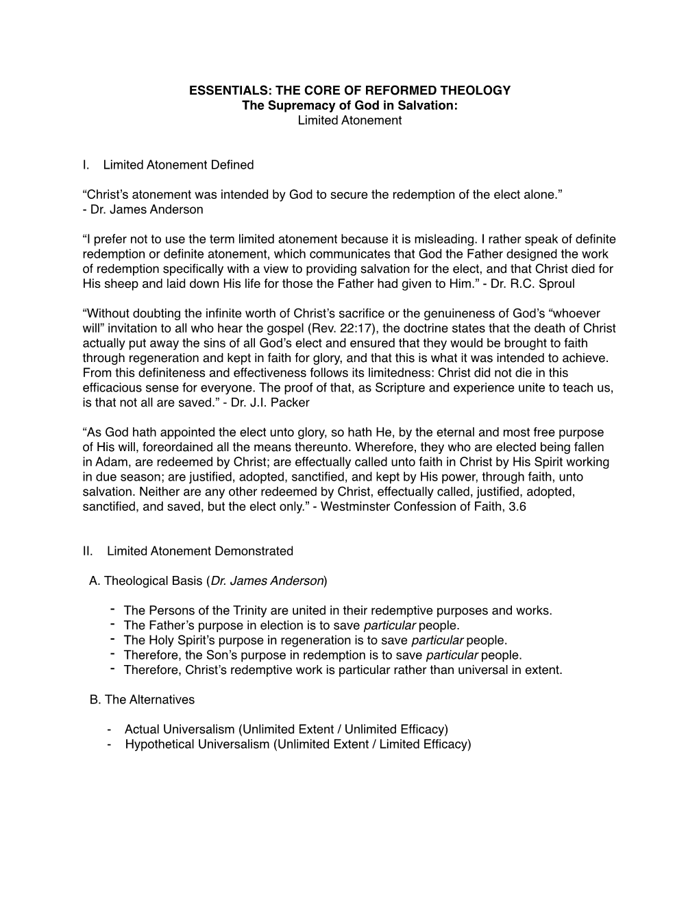 ESSENTIALS: the CORE of REFORMED THEOLOGY the Supremacy of God in Salvation: Limited Atonement I. Limited Atonement Defined “C