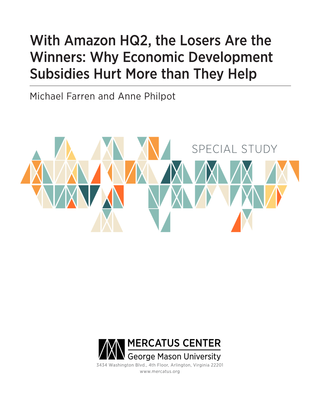 Why Economic Development Subsidies Hurt More Than They Help Michael Farren and Anne Philpot