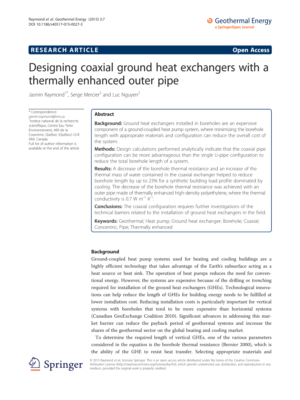 Designing Coaxial Ground Heat Exchangers with a Thermally Enhanced Outer Pipe Jasmin Raymond1*, Serge Mercier2 and Luc Nguyen2