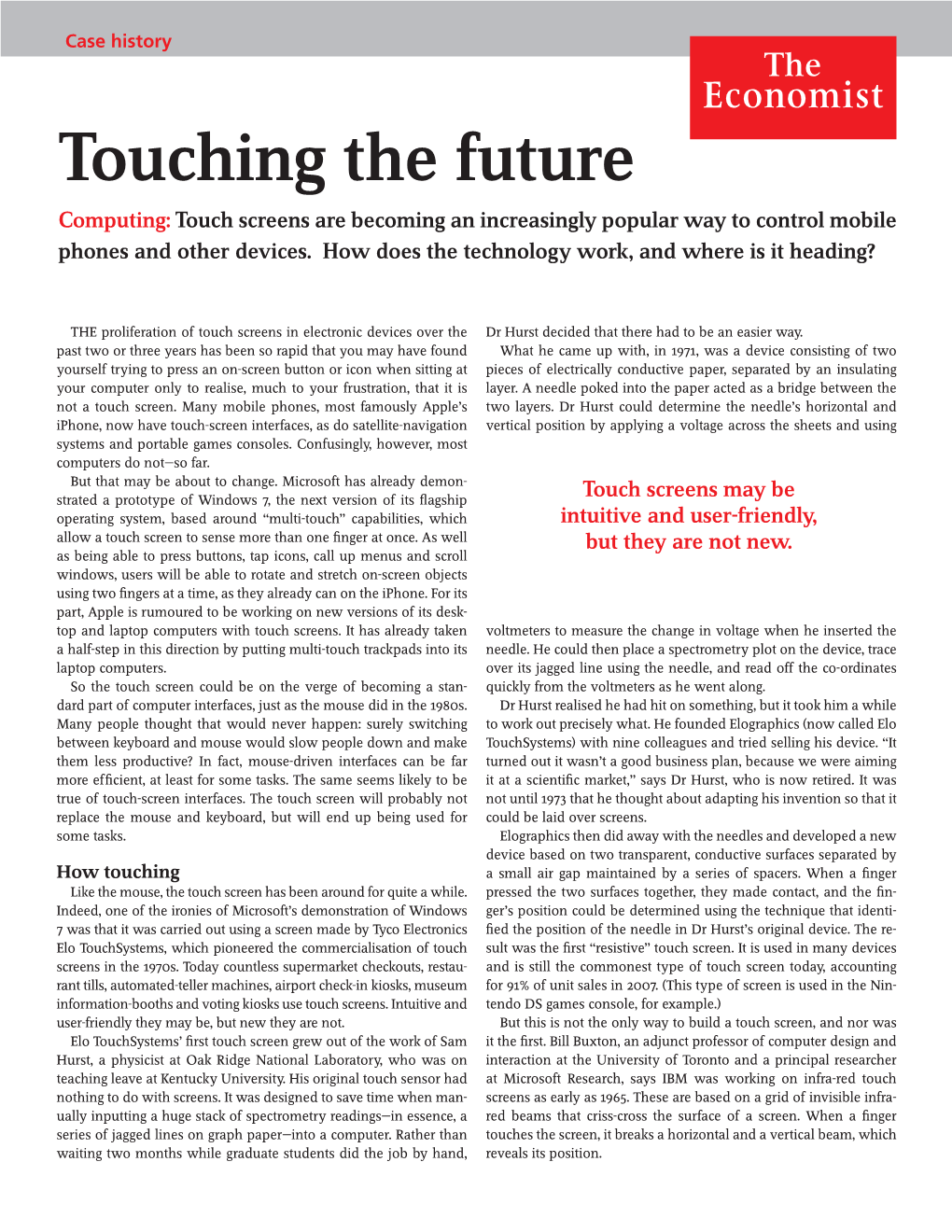 Touching the Future Computing: Touch Screens Are Becoming an Increasingly Popular Way to Control Mobile Phones and Other Devices