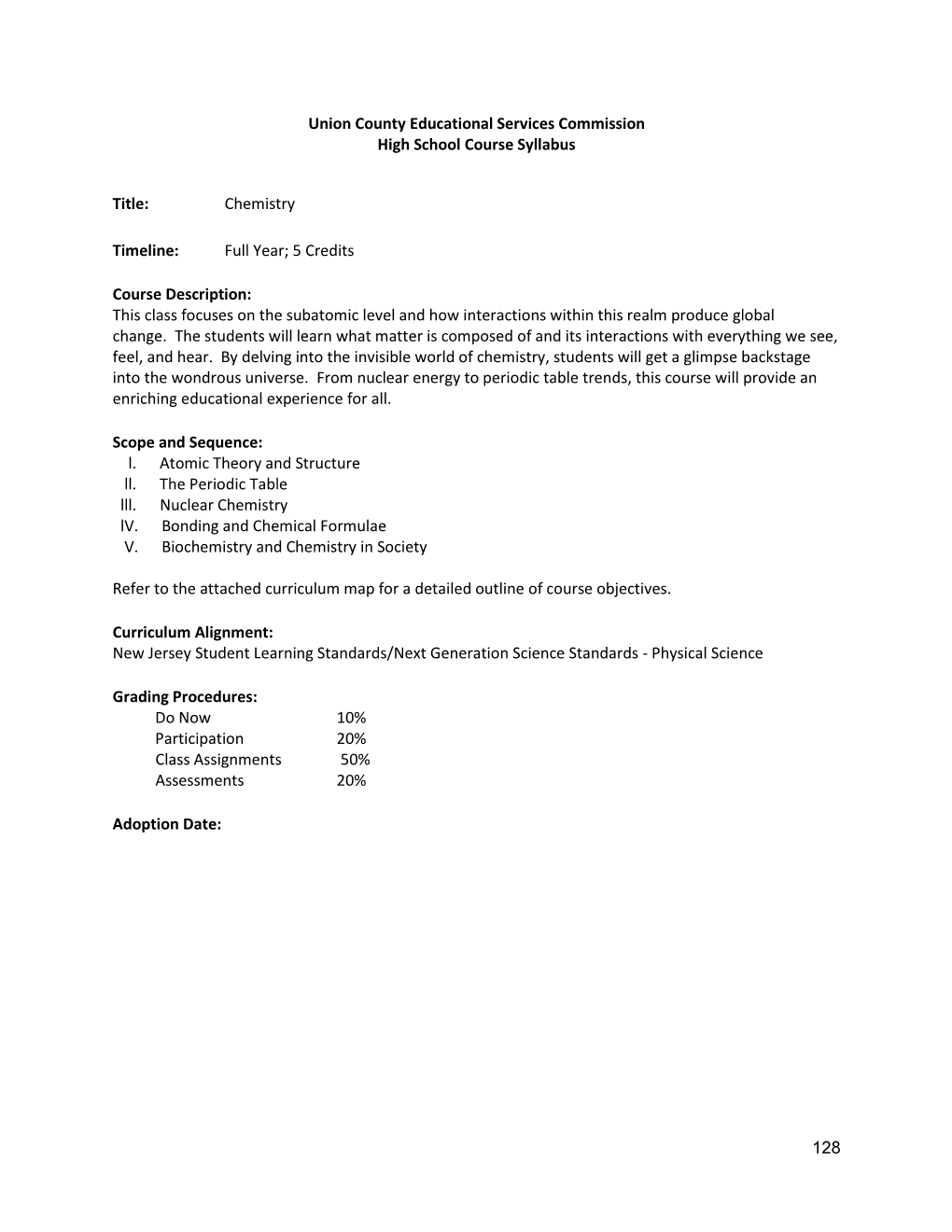 128 Union County Educational Services Commission High School Course Syllabus Title: Chemistry Timeline: Full Year; 5 Credits