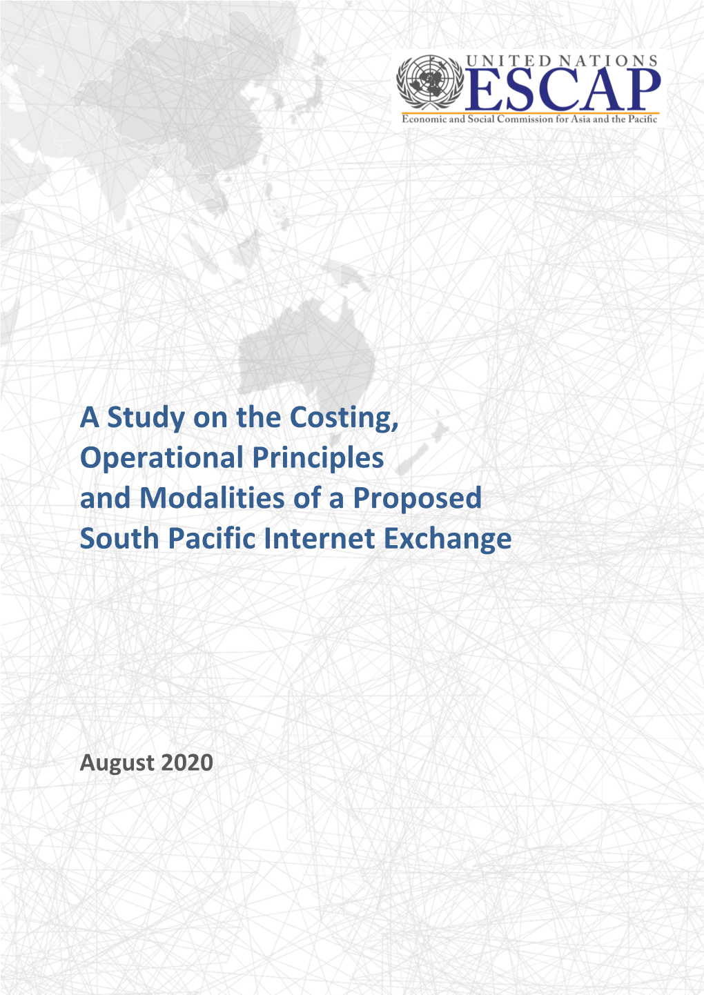 A Study on the Costing, Operational Principles and Modalities of a Proposed South Pacific Internet Exchange