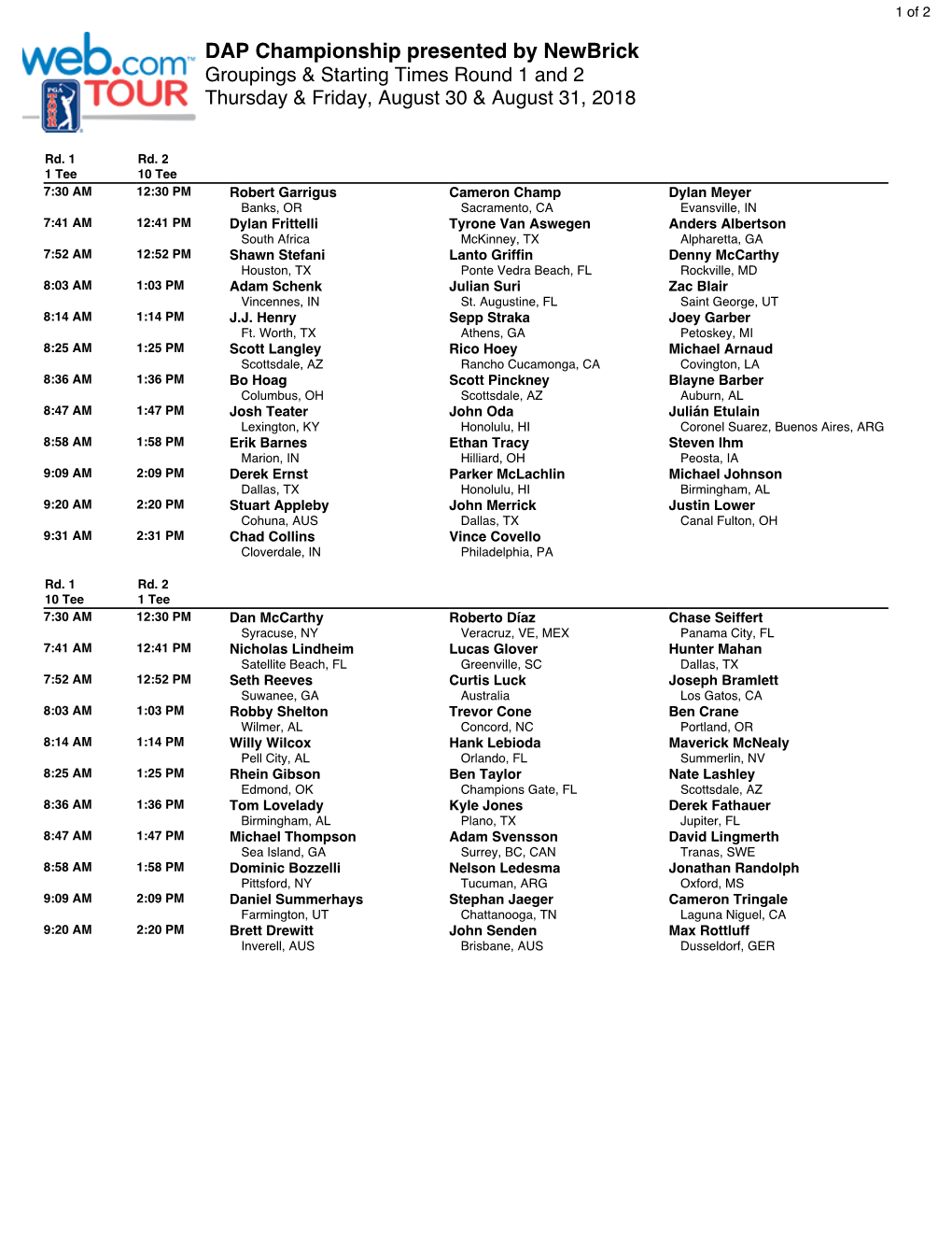 DAP Championship Presented by Newbrick Groupings & Starting Times Round 1 and 2 Thursday & Friday, August 30 & August 31, 2018