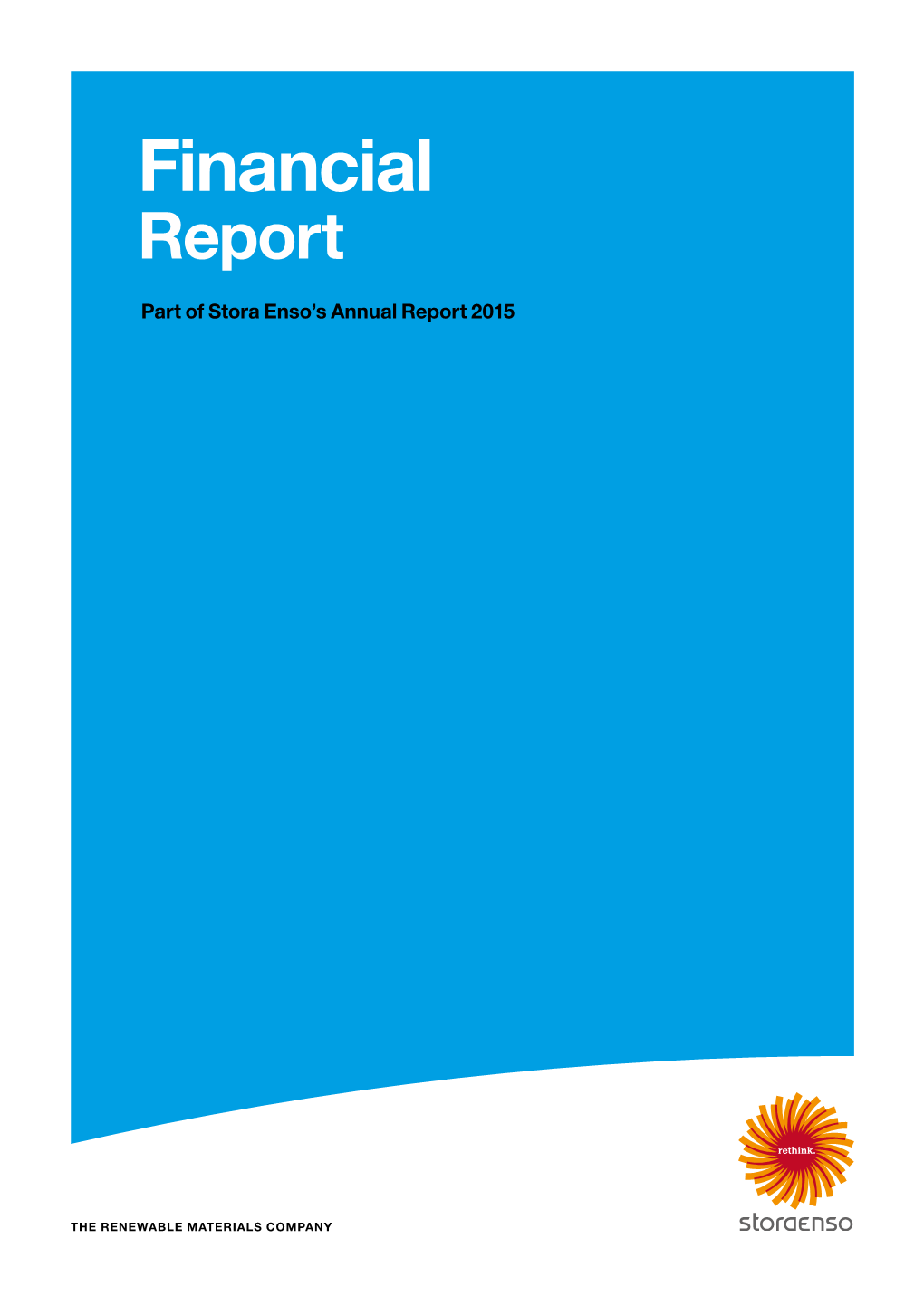 Stora Enso Financial Report 2015 1 Worldreginfo - 0C88d649-7Bc9-4378-9909-C0c557e1eb6d Stora Enso in 2015 Stora Enso in 2015