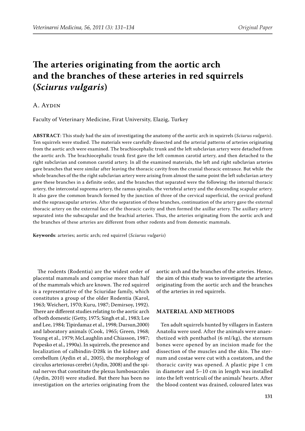 The Arteries Originating from the Aortic Arch and the Branches of These Arteries in Red Squirrels (Sciurus Vulgaris)