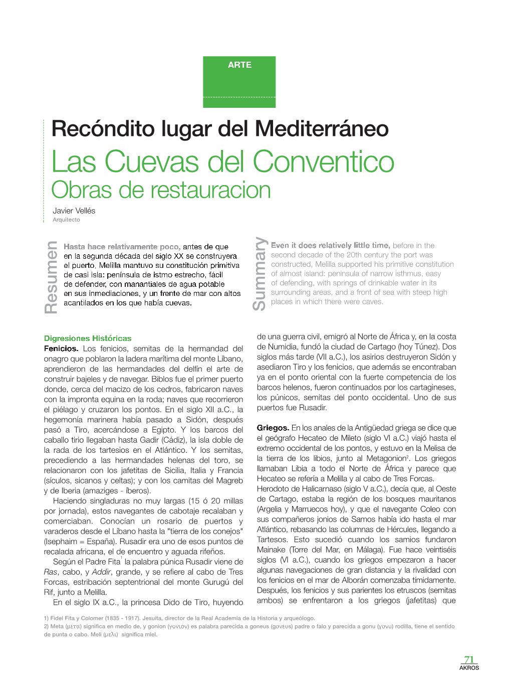 Recóndito Lugar Del Mediterráneo Las Cuevas Del Conventico Obras De Restauracion Javier Vellés