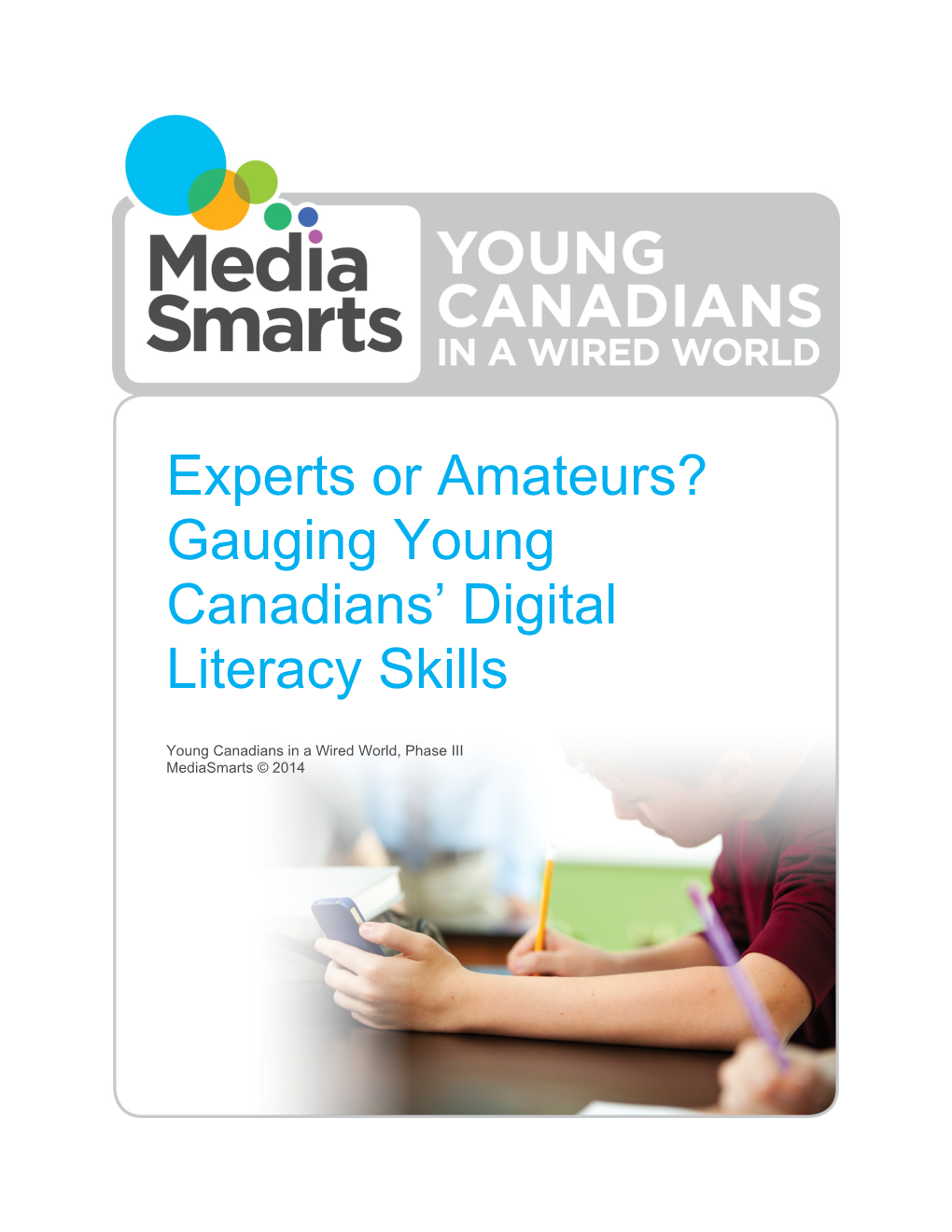 Experts Or Amateurs? Gauging Young Canadians' Digital Literacy Skills