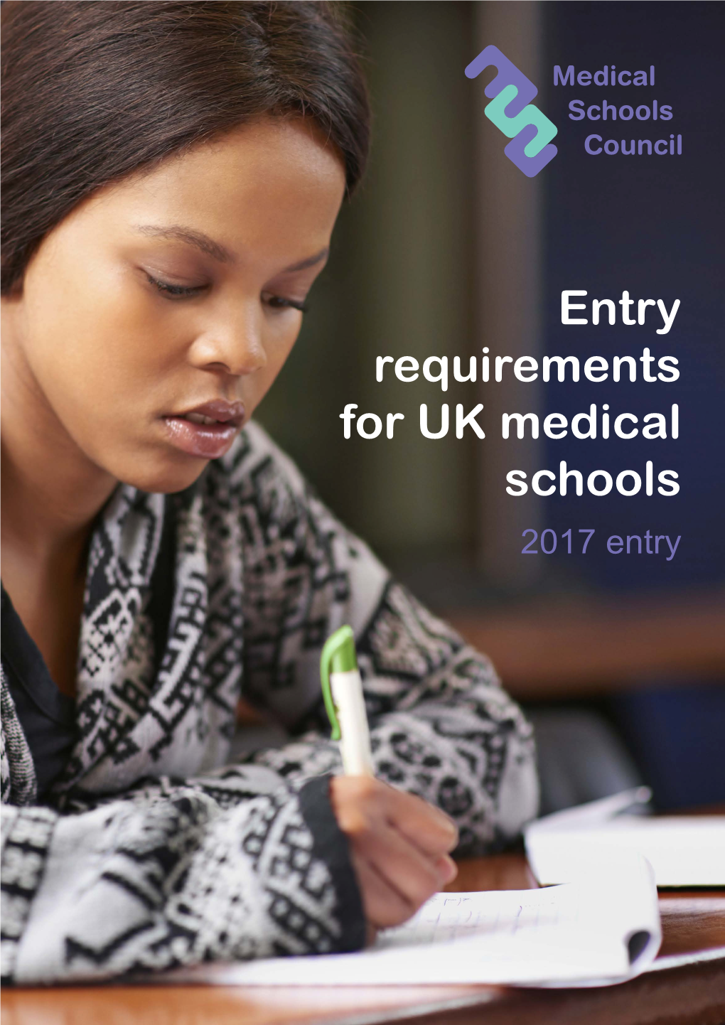 Entry Requirements for UK Medical Schools 2017 Entry