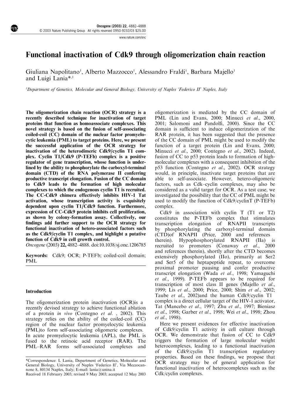 Functional Inactivation of Cdk9 Through Oligomerization Chain Reaction