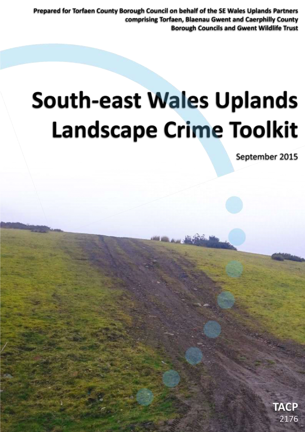 South East Wales Uplands Landscape Crime Toolkit