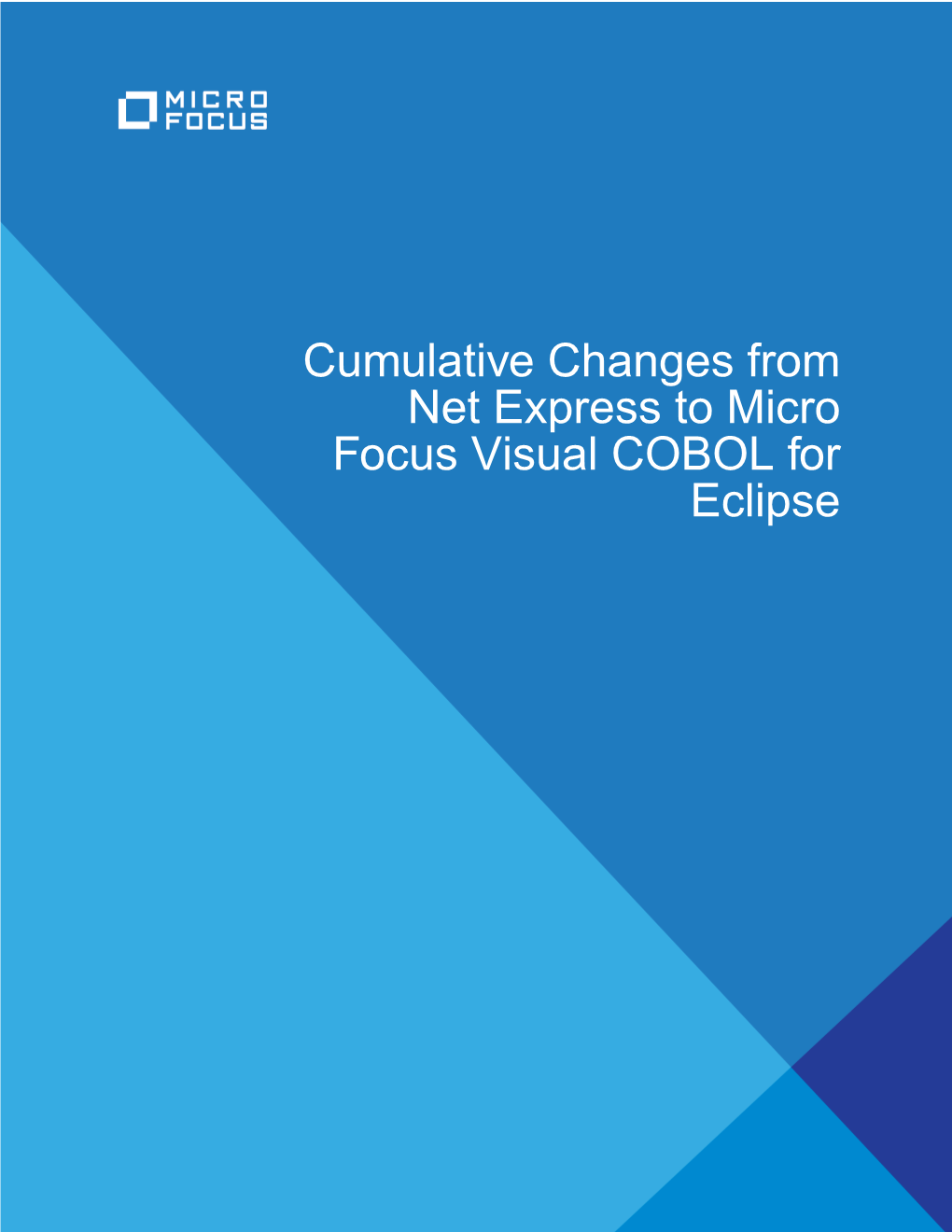 Cumulative Changes from Net Express to Visual COBOL for Eclipse