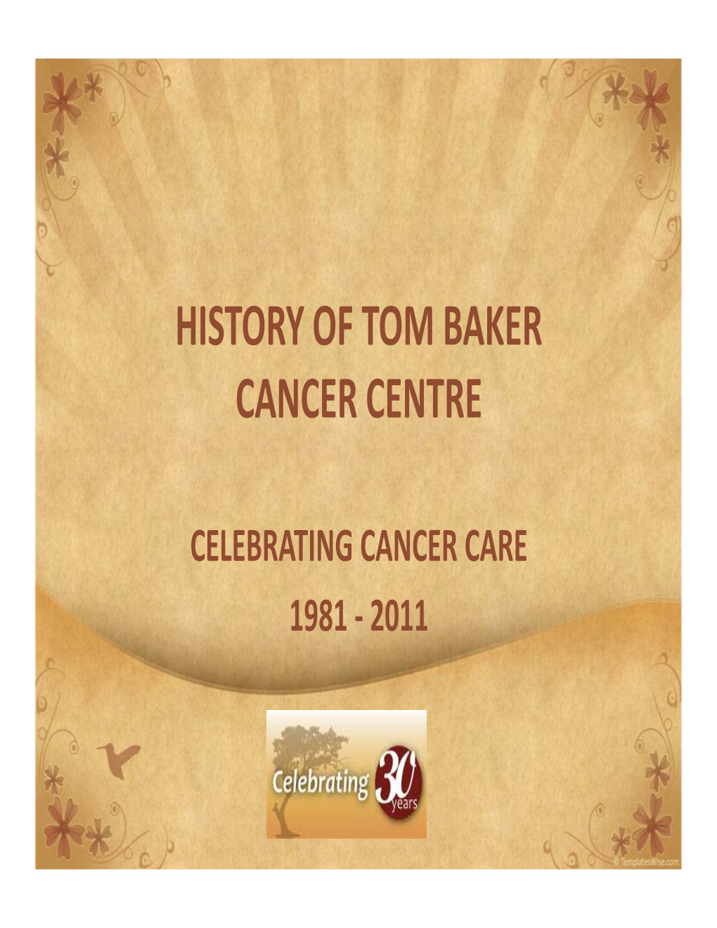 History of Tom Baker Cancer Centre