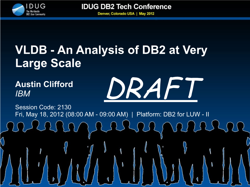 VLDB - an Analysis of DB2 at Very Large Scale