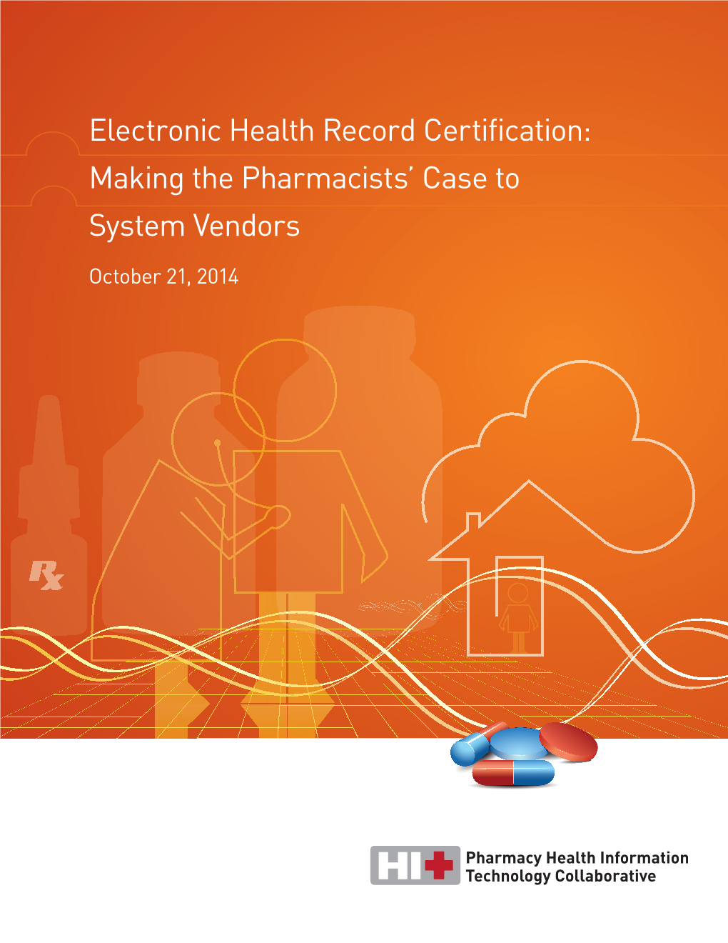 Electronic Health Record Certification: Making the Pharmacists’ Case to System Vendors