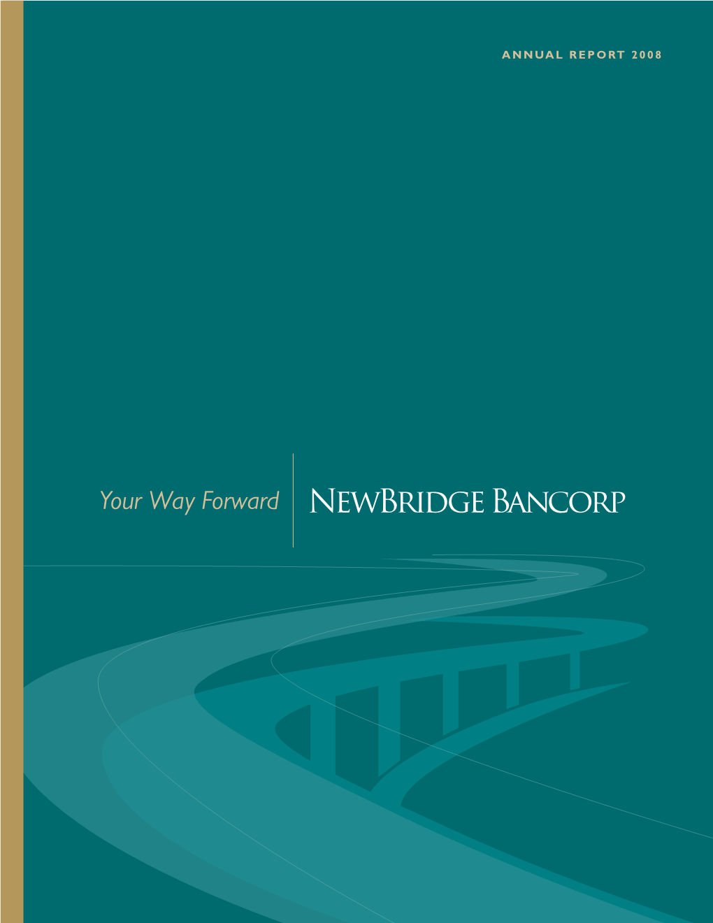 Your Way Forward Newbridge Bancorp Dear Shareholder
