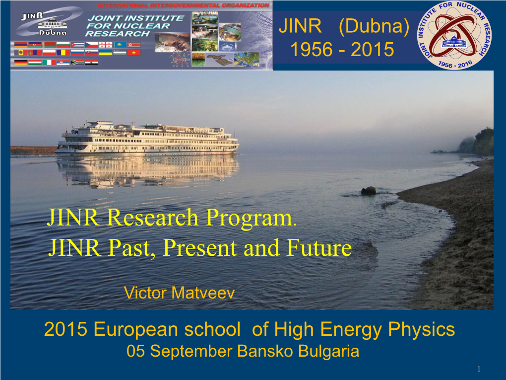 JINR Research Program. JINR Past, Present and Future