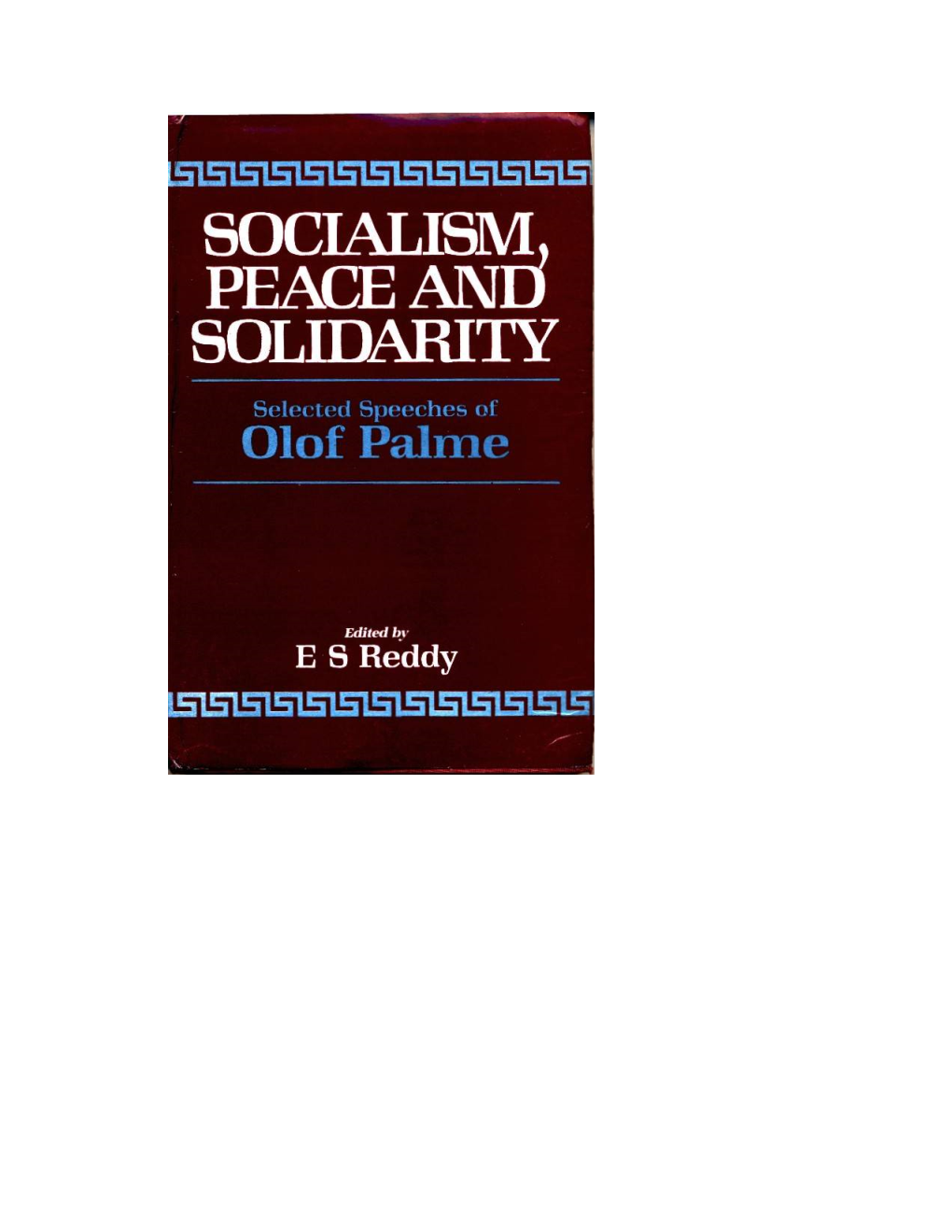 Socialism, Peace and Solidarity: Selected Speeches of Olof Palme
