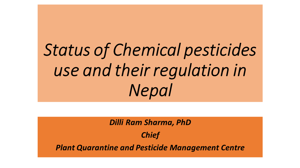 Status of Chemical Pesticides Use and Their Regulation in Nepal