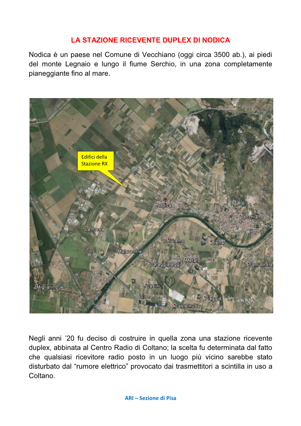 LA STAZIONE RICEVENTE DUPLEX DI NODICA Nodica È Un