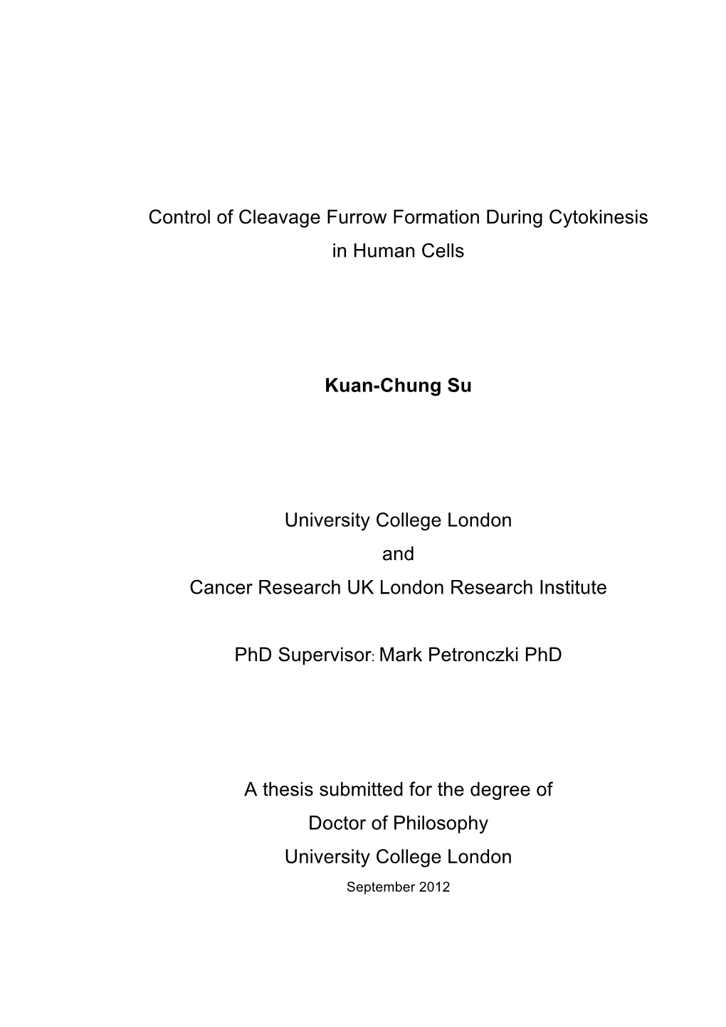 Control of Cleavage Furrow Formation During Cytokinesis in Human Cells