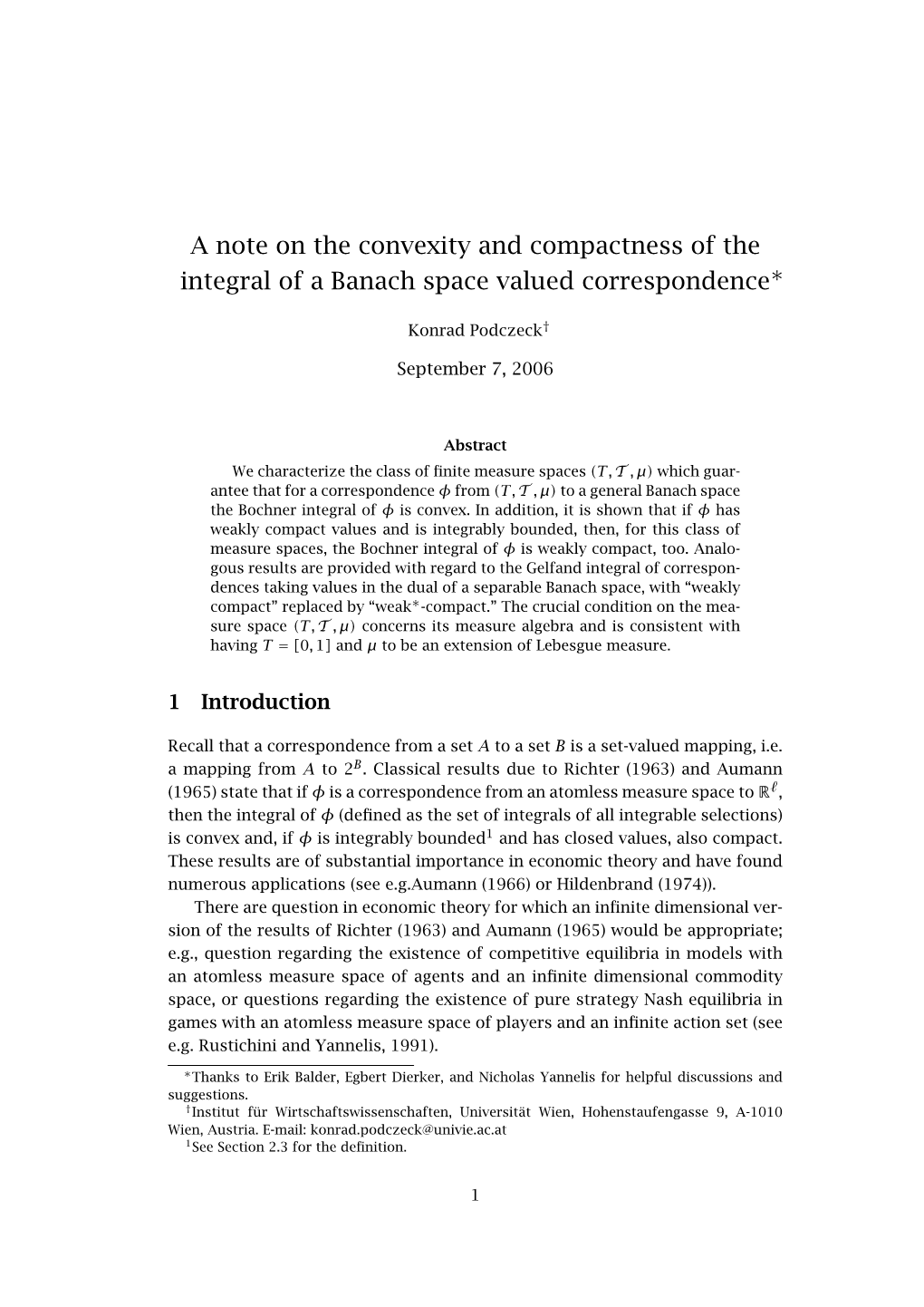 A Note on the Convexity and Compactness of the Integral of a Banach Space Valued Correspondence∗
