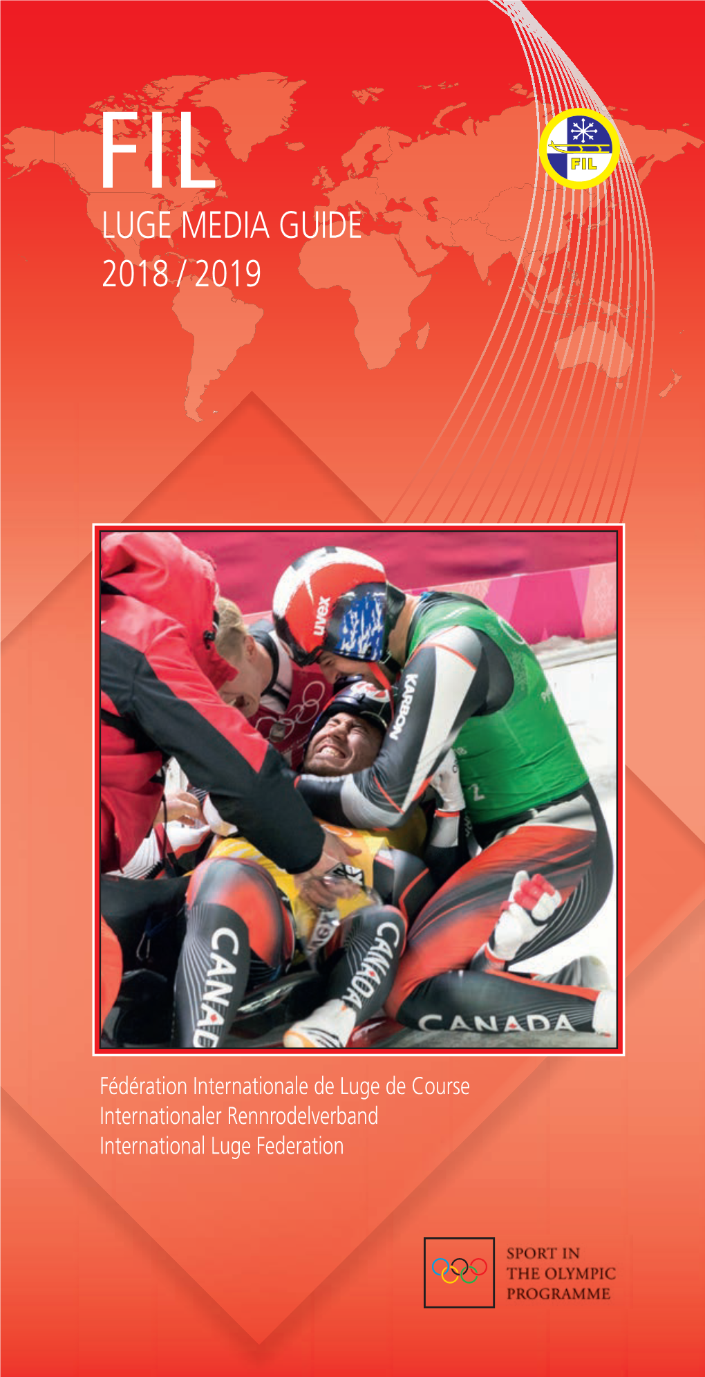 FIL LUGE MEDIA GUIDE 2018/2019 3 FIL Medien Guide 16.10.18 105X205 28.10.18 07:20 Seite 4