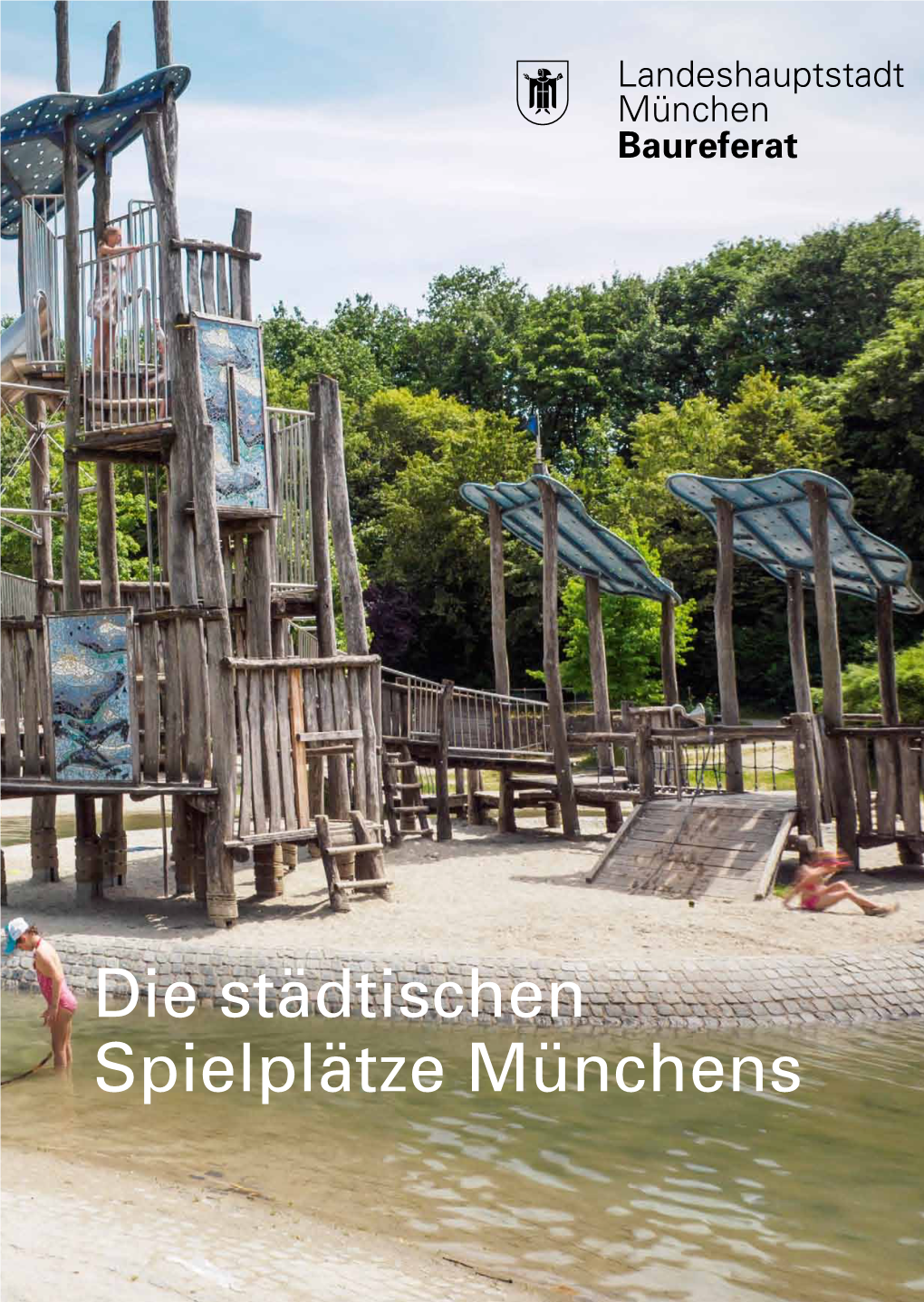 Die Städtischen Spielplätze Münchens Die Städtischen Spielplätze Münchens Impressum