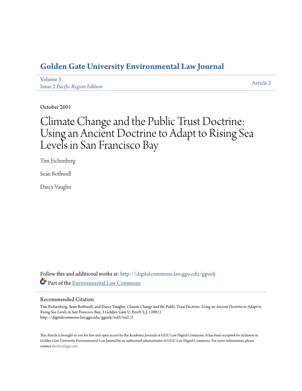 Climate Change and the Public Trust Doctrine: Using an Ancient Doctrine to Adapt to Rising Sea Levels in San Francisco Bay Tim Eichenberg