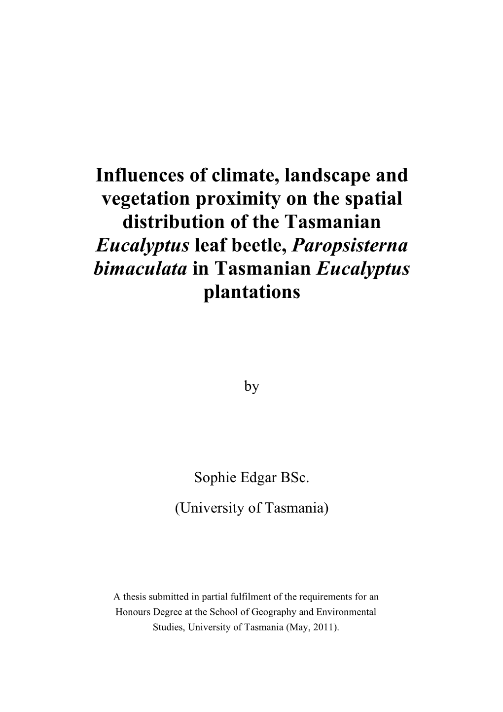 Influences of Climate, Landscape and Vegetation Proximity on the Spatial
