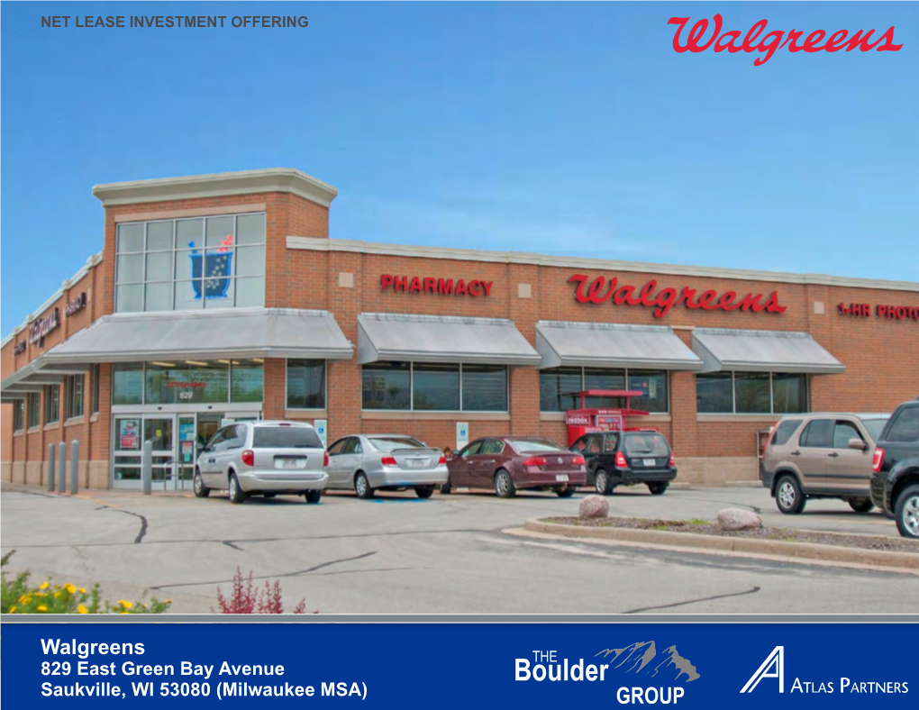 Walgreens 829 East Green Bay Avenue Saukville, WI 53080 (Milwaukee MSA) TABLE of CONTENTS