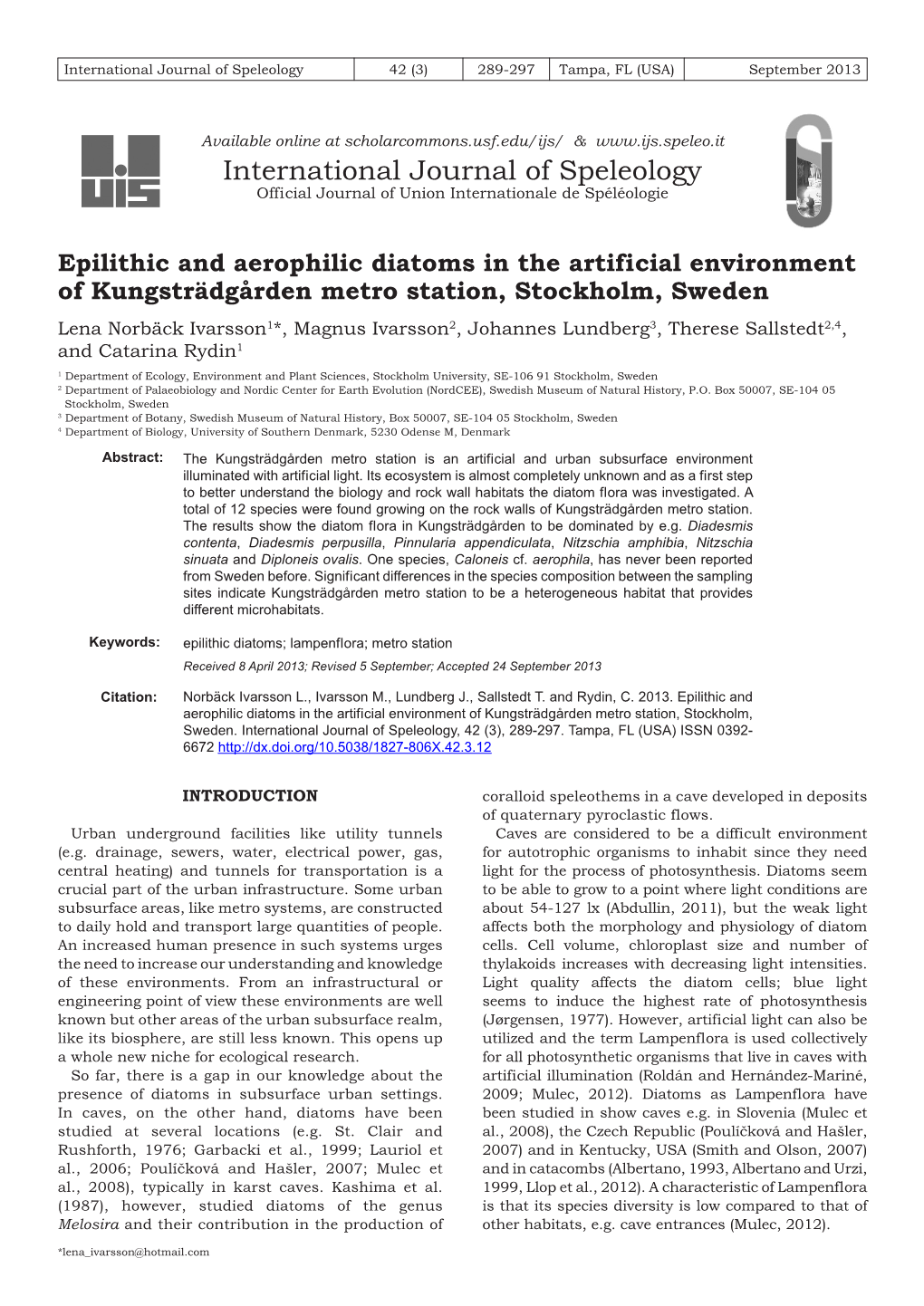 Epilithic and Aerophilic Diatoms in the Artificial Environment of Kungstrã¤Dgã¥Rden Metro Station, Stockholm, Sweden