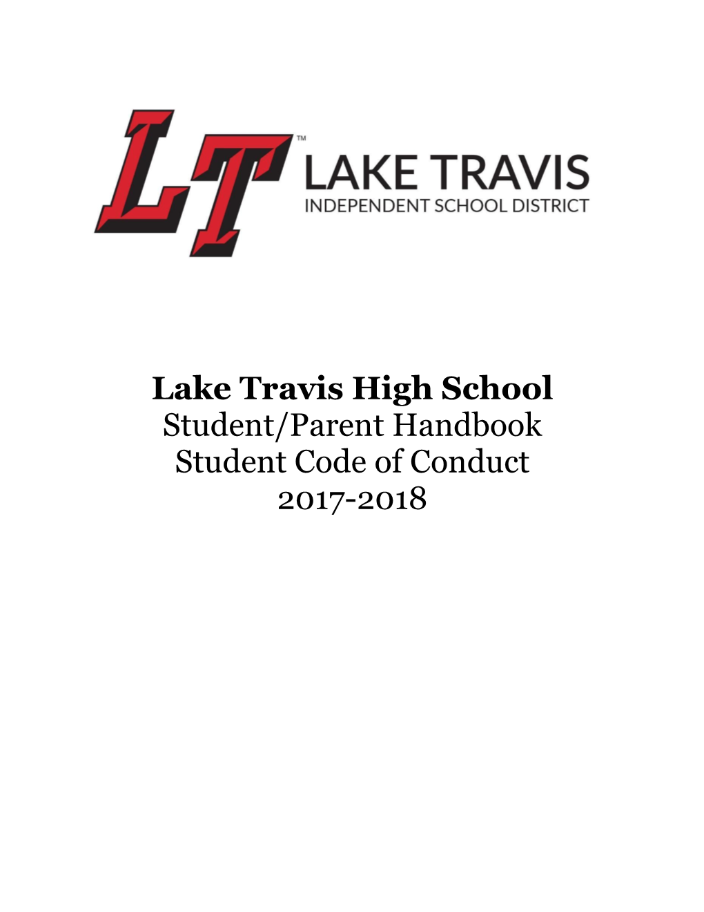 Lake Travis High School Student/Parent Handbook Student Code of Conduct 2017-2018
