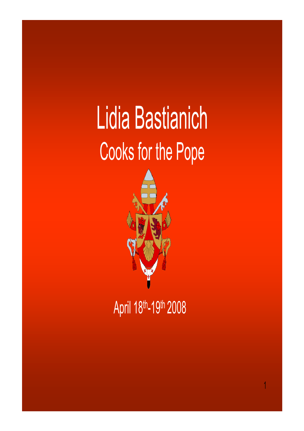 Lidia Bastianich Cooks for the Pope