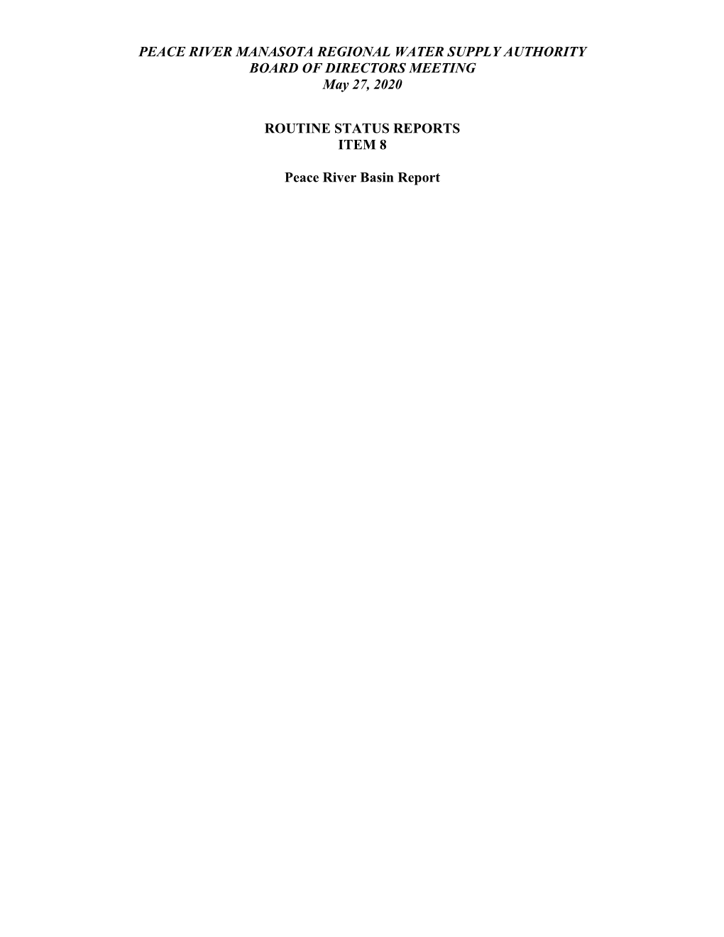 PEACE RIVER MANASOTA REGIONAL WATER SUPPLY AUTHORITY BOARD of DIRECTORS MEETING May 27, 2020 ROUTINE STATUS REPORTS ITEM 8 Peac