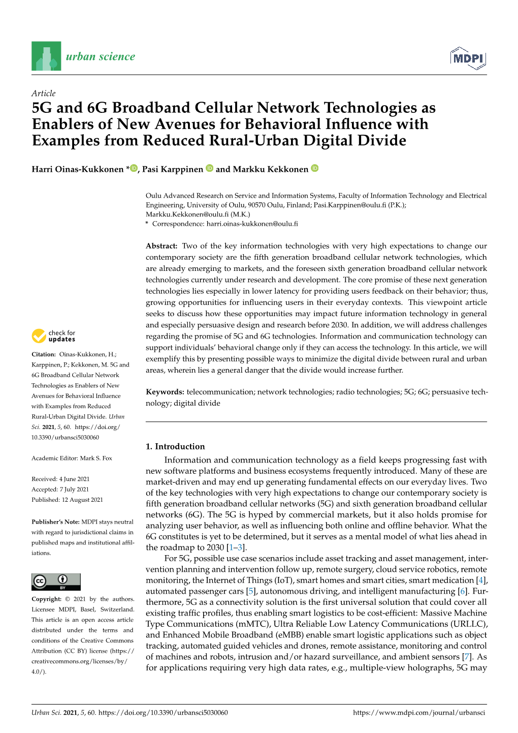 5G and 6G Broadband Cellular Network Technologies As Enablers of New Avenues for Behavioral Inﬂuence with Examples from Reduced Rural-Urban Digital Divide