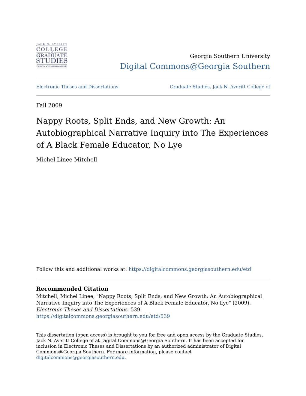 Nappy Roots, Split Ends, and New Growth: an Autobiographical Narrative Inquiry Into the Experiences of a Black Female Educator, No Lye