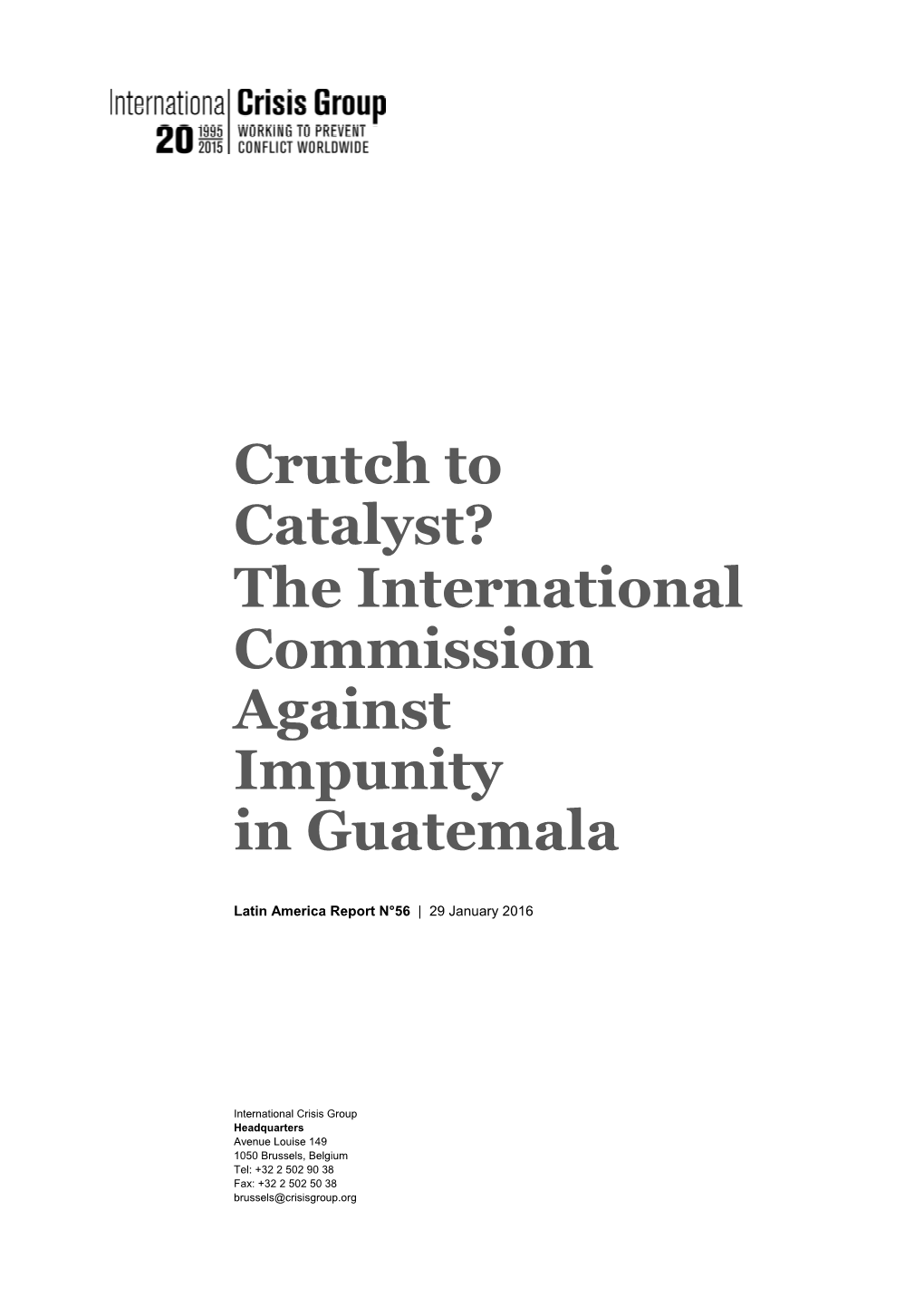 Crutch to Catalyst? the International Commission Against Impunity in Guatemala