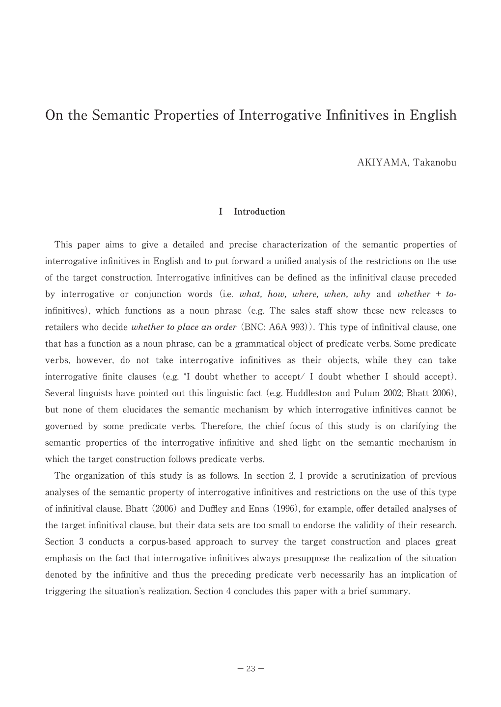 On the Semantic Properties of Interrogative Infinitives in English