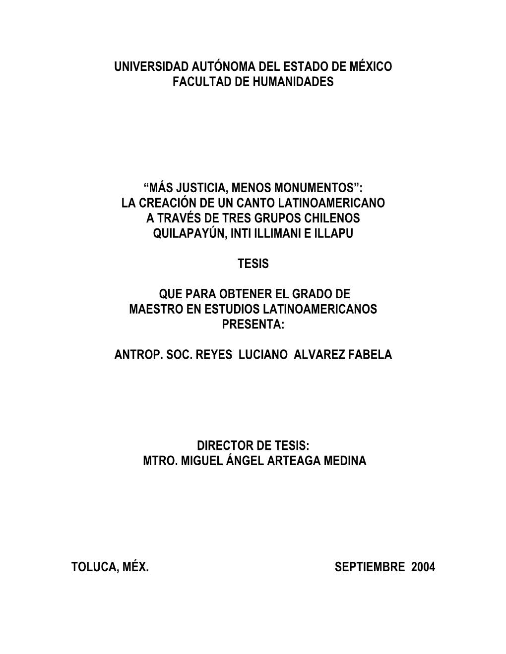 Universidad Autónoma Del Estado De México Facultad De Humanidades “Más Justicia, Menos Monumentos”: La Creación De Un Ca