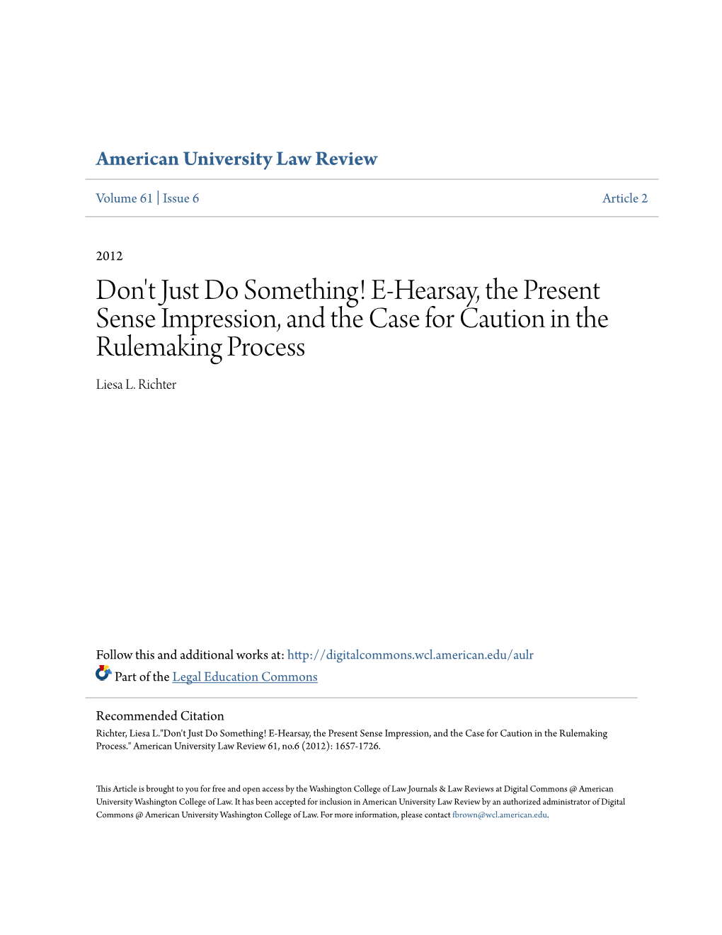 E-Hearsay, the Present Sense Impression, and the Case for Caution in the Rulemaking Process Liesa L