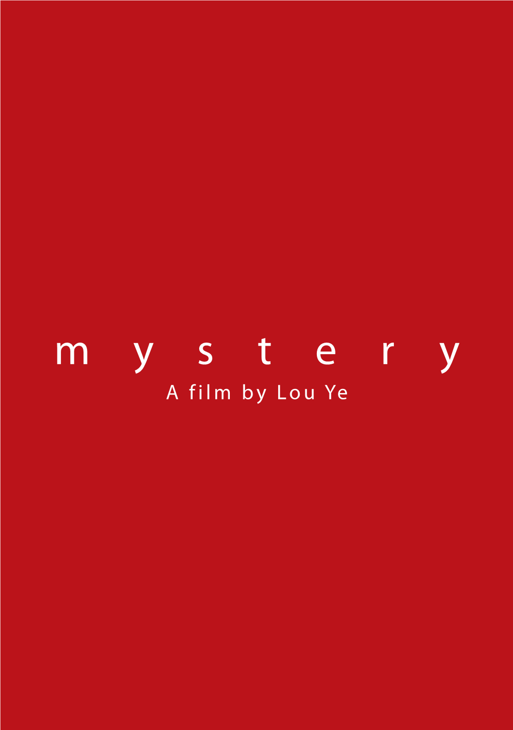 Mystery a Film by Lou Ye Dream Author Pictures and Les Films Du Lendemain Present