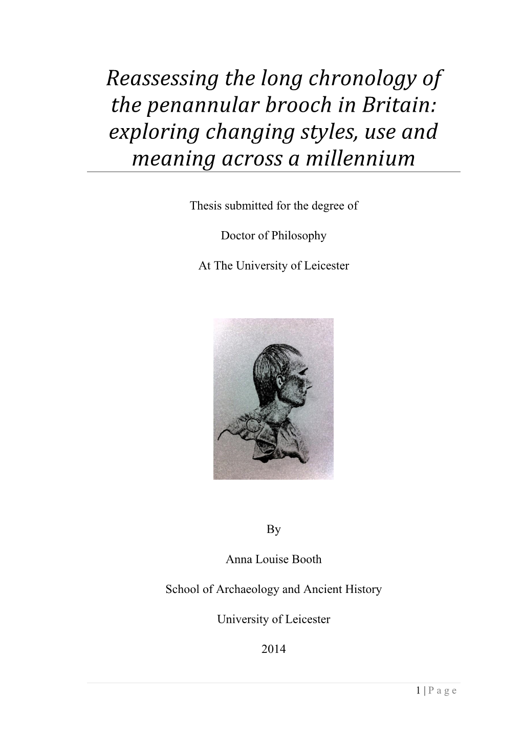 Reassessing the Long Chronology of the Penannular Brooch in Britain: Exploring Changing Styles, Use and Meaning Across a Millennium