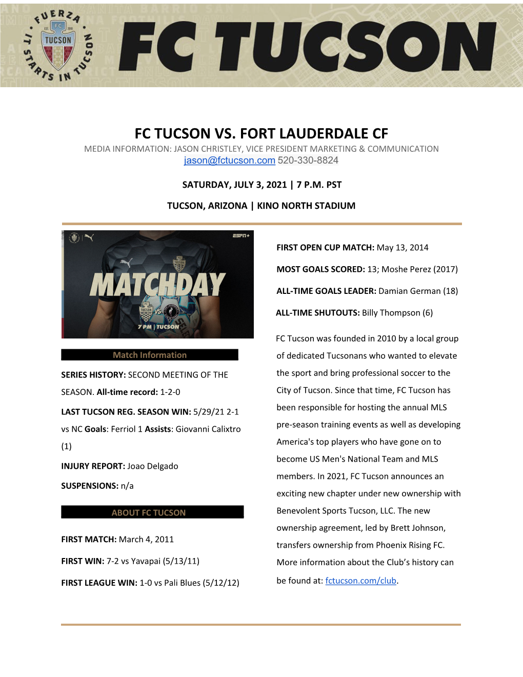 FC TUCSON VS. FORT LAUDERDALE CF MEDIA INFORMATION: JASON CHRISTLEY, VICE PRESIDENT MARKETING & COMMUNICATION Jason@Fctucson.Com 520-330-8824
