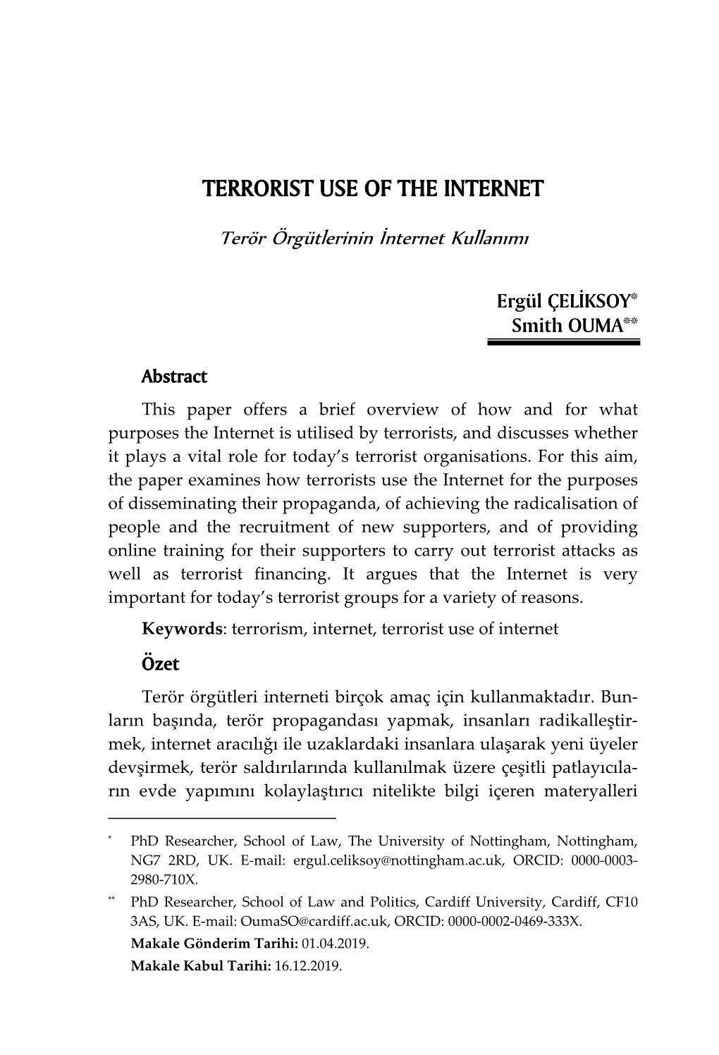TERRORIST USE of the INTERNET Terör Örgütlerinin İnternet Kullanımı