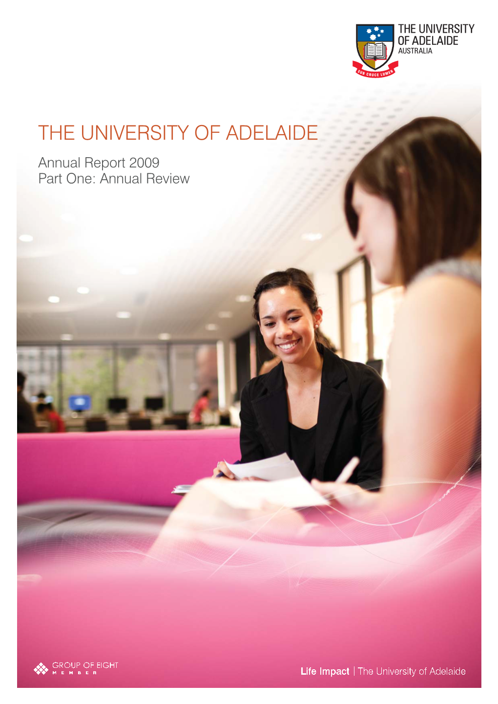 The University of Adelaide Annual Report 2009 | Part One: Annual