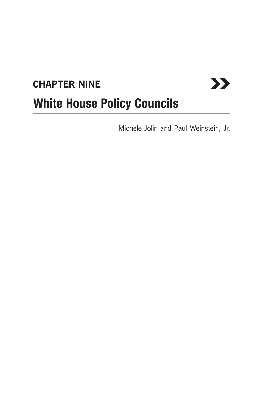 CHAPTER NINE White House Policy Councils