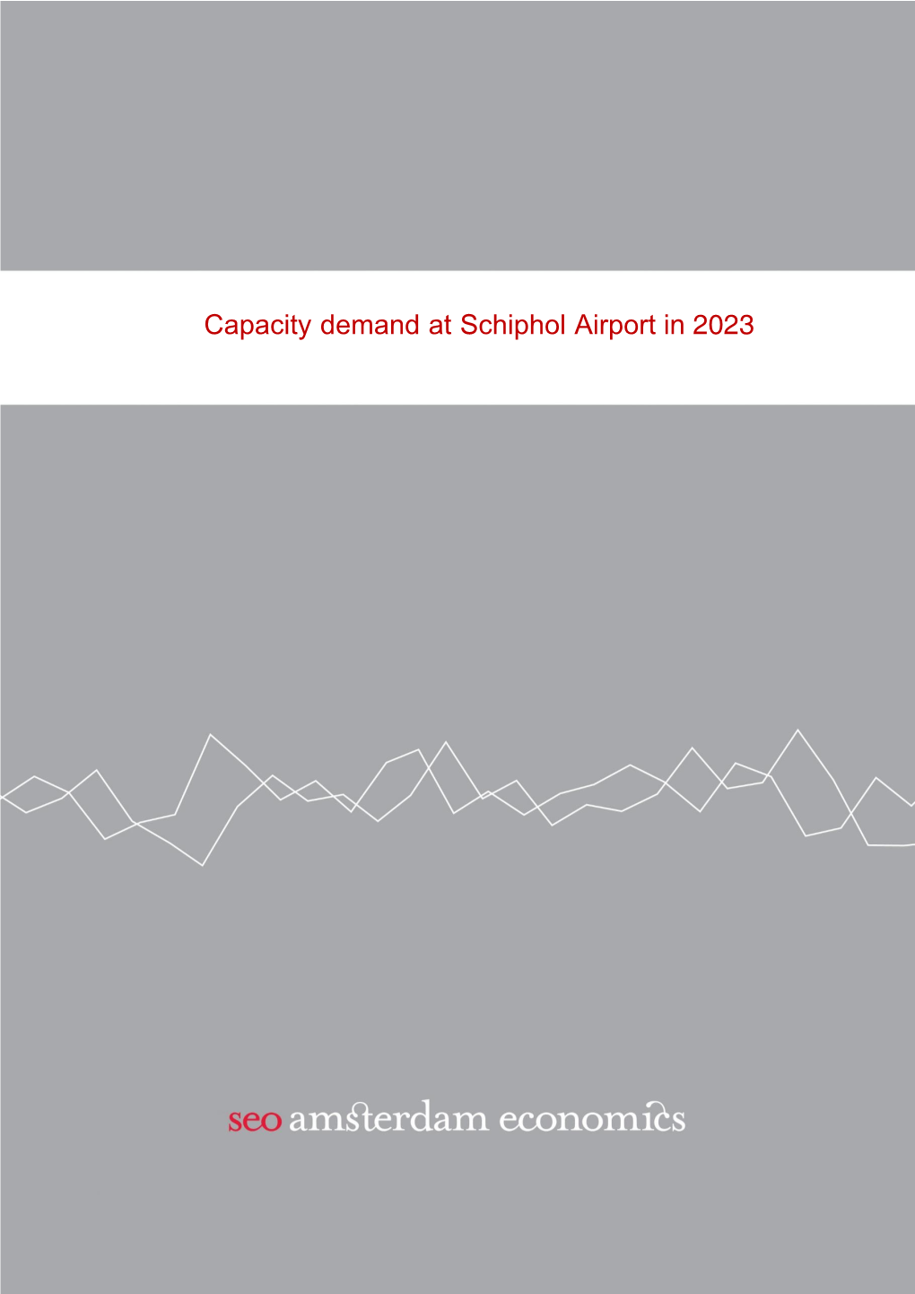 Capacity Demand at Schiphol Airport in 2023